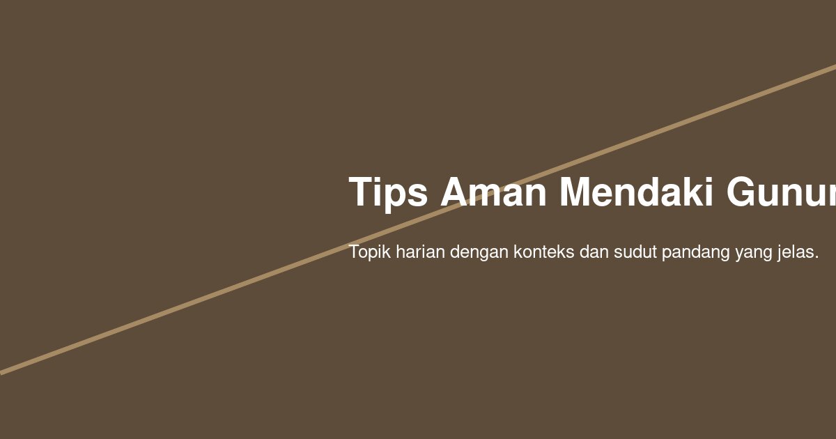 Ritme Aman Mendaki Gunung untuk Pemula